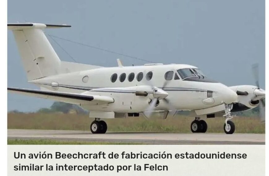 La Felcn intercepta un avión Beechcraft en pista clandestina cerca…